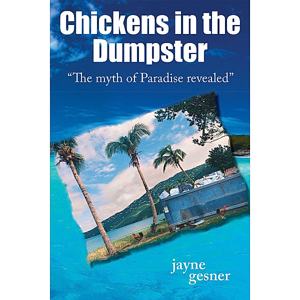 Chickens in the Dumpster, Jayne Gesner
