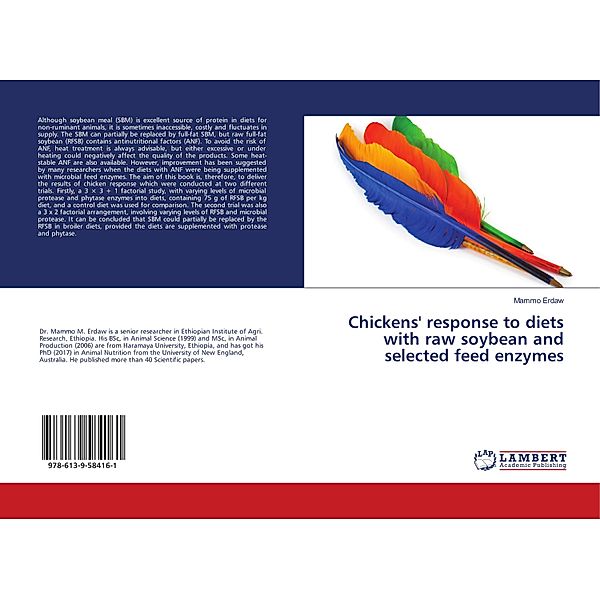 Chickens' response to diets with raw soybean and selected feed enzymes, Mammo Erdaw