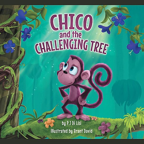 Chico and the Challenging Tree, P. J Di Lisi