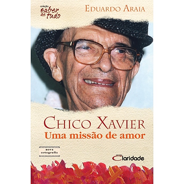 Chico Xavier / Saber de Tudo Bd.3, Eduardo Araia