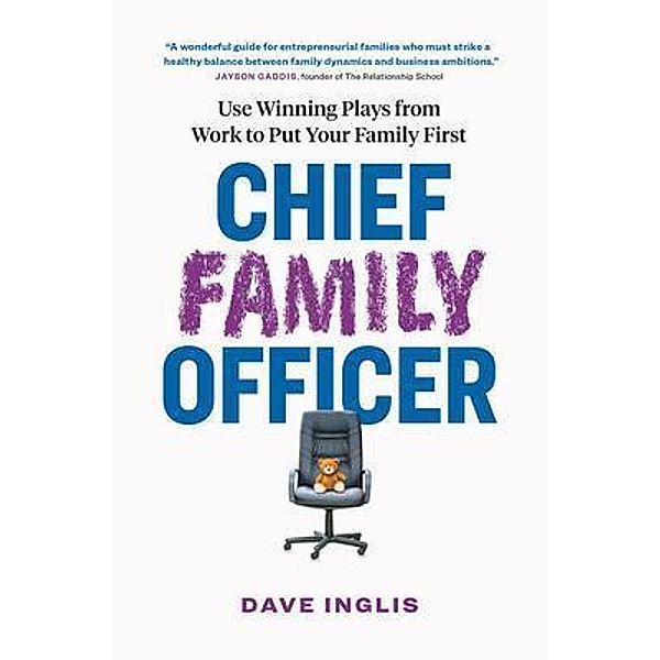 Chief Family Officer, Dave Inglis