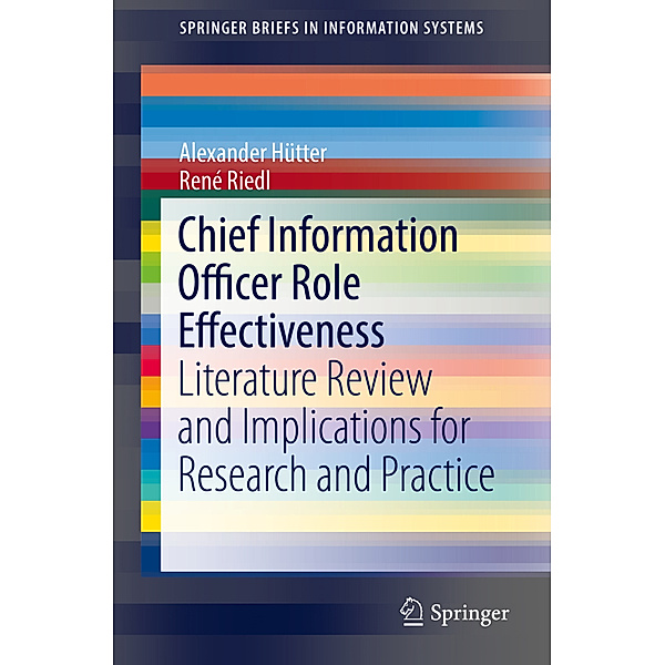 Chief Information Officer Role Effectiveness, Alexander Hütter, René Riedl