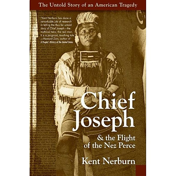 Chief Joseph & the Flight of the Nez Perce, Kent Nerburn