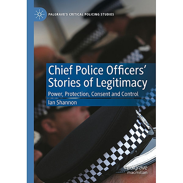 Chief Police Officers' Stories of Legitimacy, Ian Shannon