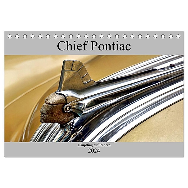 Chief Pontiac - Häuptling auf Rädern (Tischkalender 2024 DIN A5 quer), CALVENDO Monatskalender, Henning von Löwis of Menar