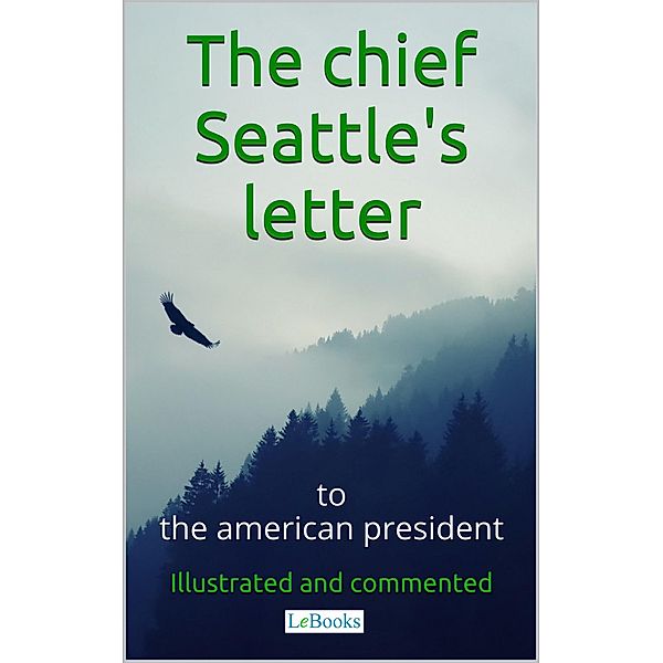 Chief Seattle's letter to the American President, Edições Lebooks