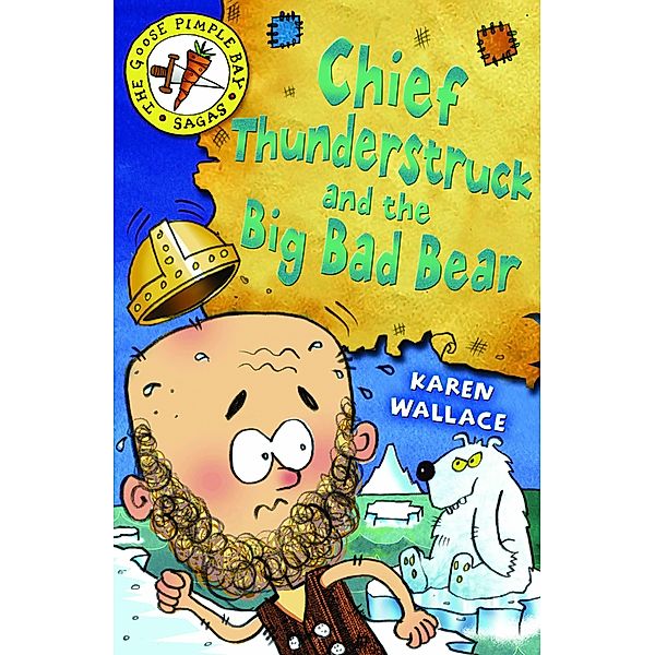 Chief Thunderstruck and the Big Bad Bear, Karen Wallace
