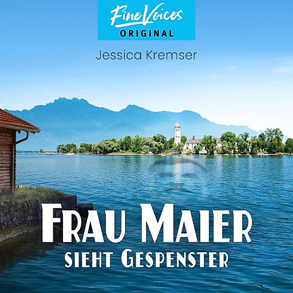 Chiemgau-Krimi - 3 - Frau Maier sieht Gespenster, Jessica Kremser