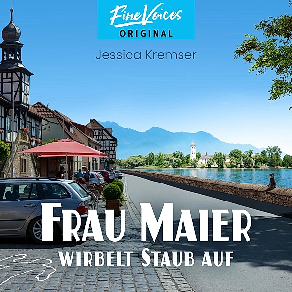Chiemgau-Krimi - 4 - Frau Maier wirbelt Staub auf, Jessica Kremser