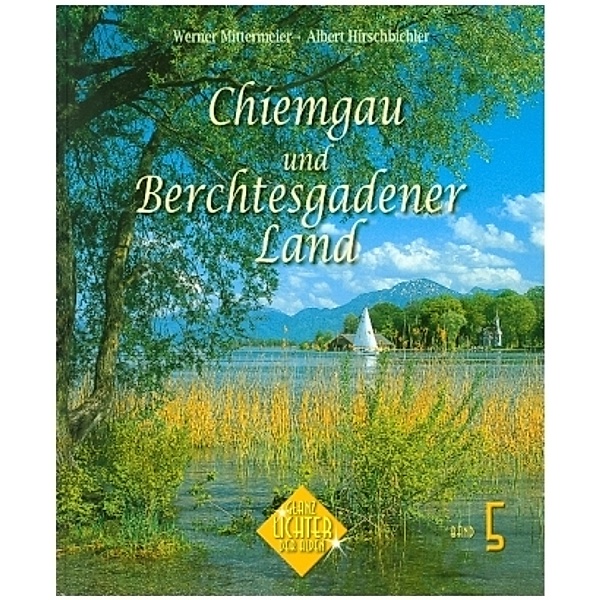 Chiemgau und Berchtesgadener Land, Albert Hirschbichler