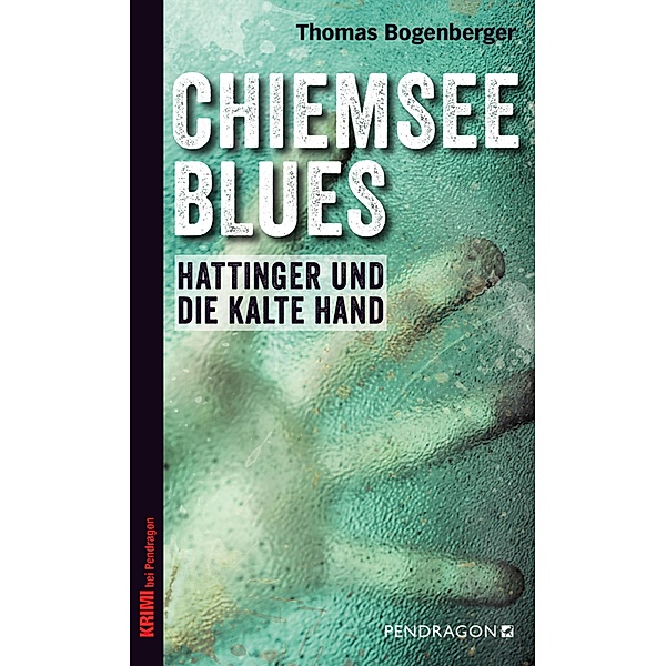 Chiemsee Blues / Chiemgau-Krimi, Thomas Bogenberger