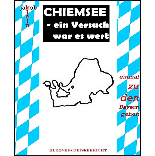 Chiemsee - ein Versuch war es wert, Jakob Klein