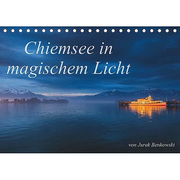 Chiemsee in magischem Licht (Tischkalender 2019 DIN A5 quer), Jurek Benkowski