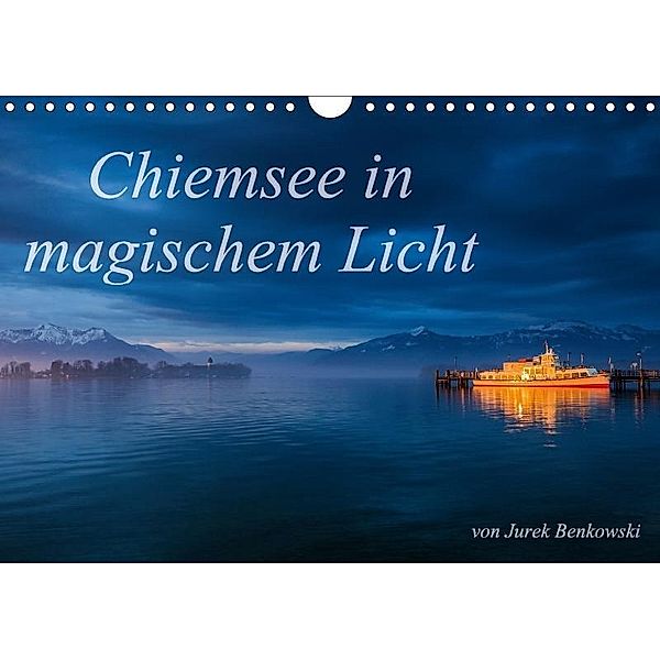 Chiemsee in magischem Licht (Wandkalender 2017 DIN A4 quer), Jurek Benkowski