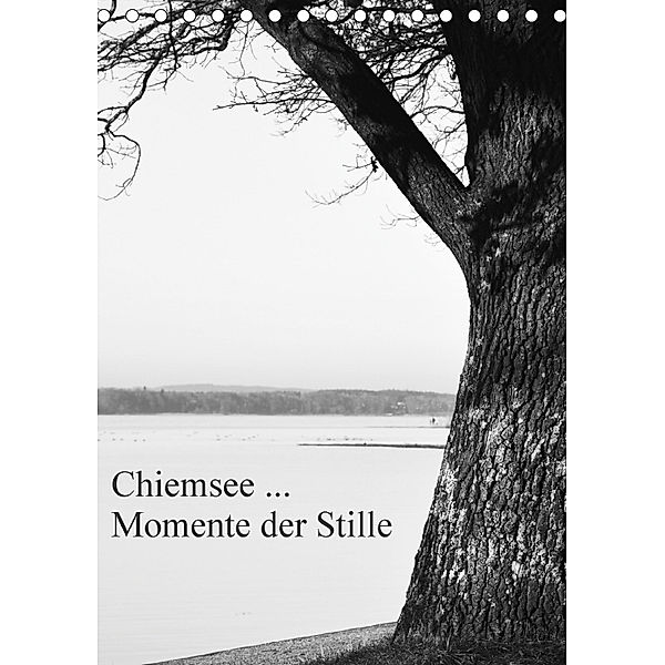 Chiemsee ... Momente der Stille (Tischkalender 2018 DIN A5 hoch), Renate Wasinger