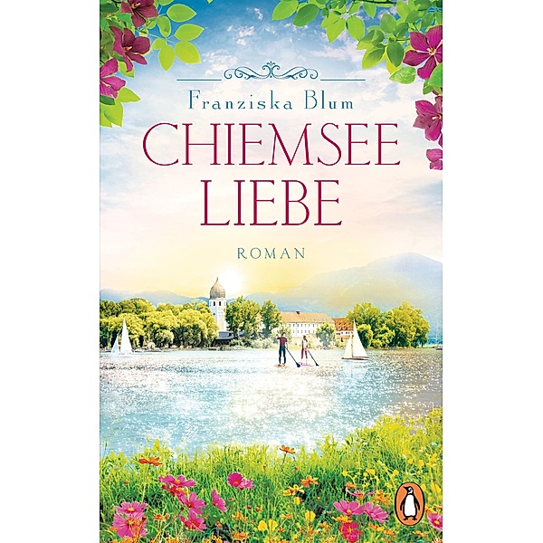 Chiemseeliebe / Die Chiemsee-Reihe Bd.3, Franziska Blum