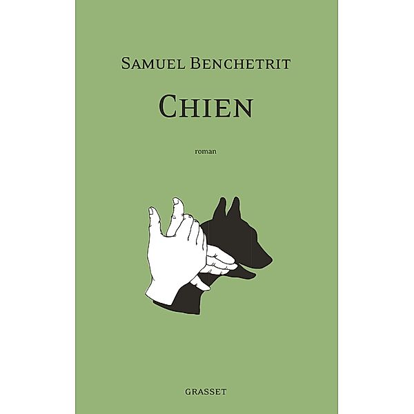 Chien / Littérature Française, Samuel Benchetrit
