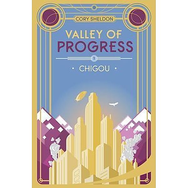 Chigou / Valley of Progress Bd.1, Cory Sheldon