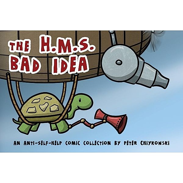 ChiGraphic: The H.M.S. Bad Idea, Peter Chiykowski