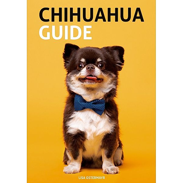 Chihuahua Guide, Lisa Ostermayr