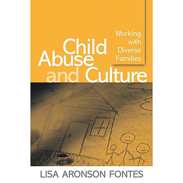 Child Abuse and Culture, Lisa Aronson Fontes