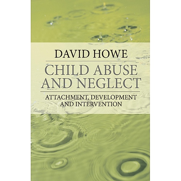 Child Abuse and Neglect, David Howe