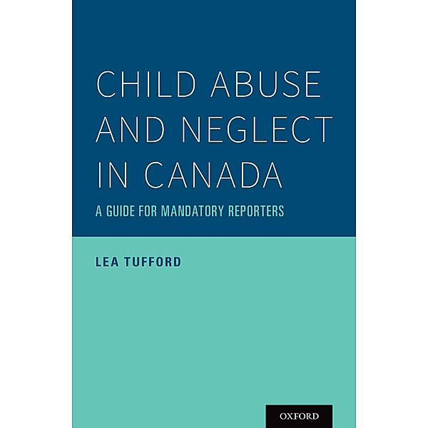 Child Abuse and Neglect in Canada, Lea Tufford