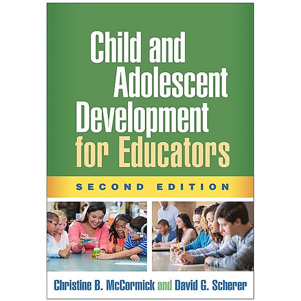 Child and Adolescent Development for Educators, Christine B. McCormick, David G. Scherer
