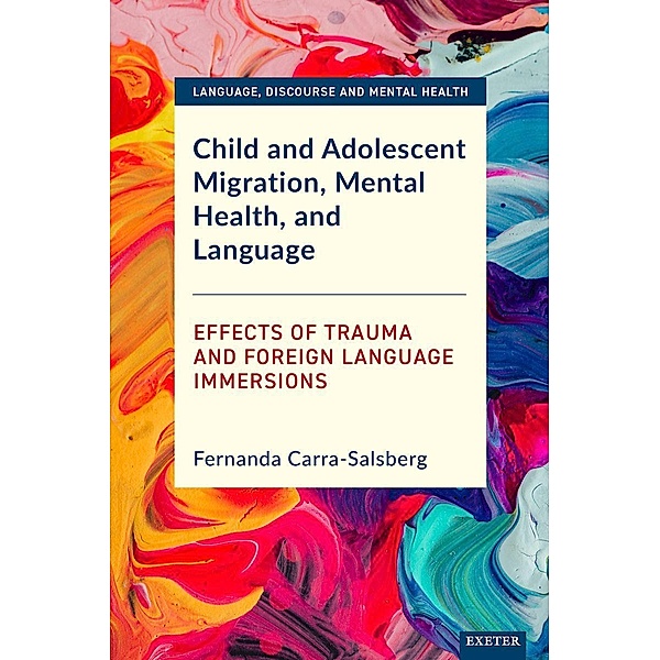 Child and Adolescent Migration, Mental Health, and Language / ISSN, Fernanda Carra-Salsberg