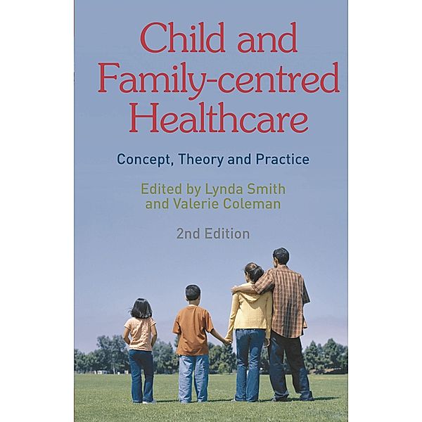 Child and Family-Centred Healthcare, Lynda Smith, Valerie Coleman