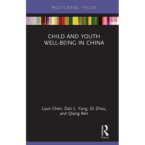 Child and Youth Well-being in China, Lijun Chen, Dali L. Yang, Di Zhou, Qiang Ren