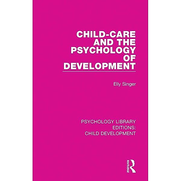 Child-Care and the Psychology of Development, Elly Singer