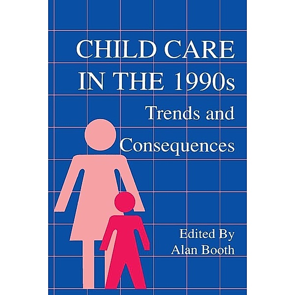 Child Care in the 1990s, Alan Booth