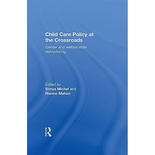 Child Care Policy at the Crossroads