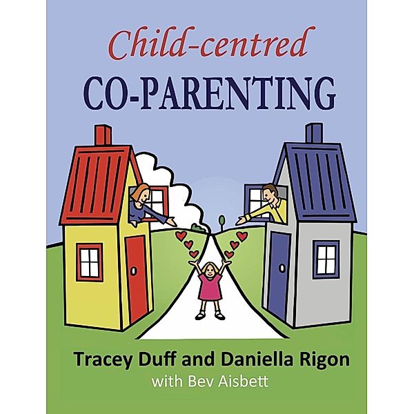Child-centred Co-Parenting, Tracey Duff, Daniella Rigon