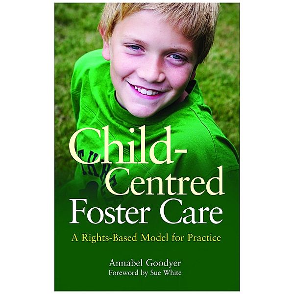 Child-Centred Foster Care, Annabel Goodyer