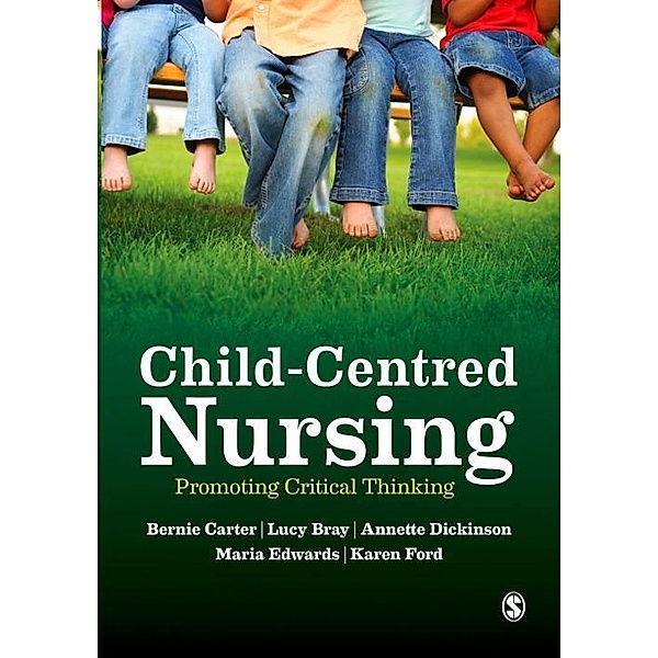 Child-Centred Nursing, Bernie Carter, Lucy Bray, Annette Dickinson, Maria Edwards, Karen Ford