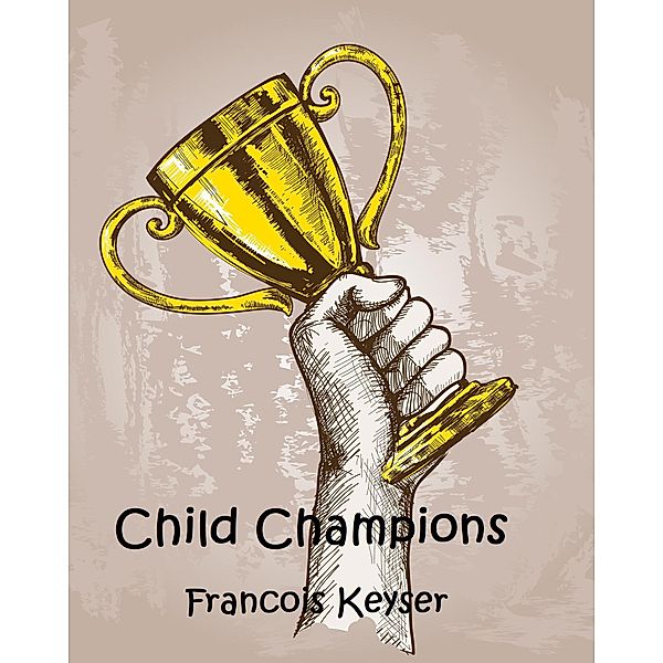 Child Champions, Francois Keyser