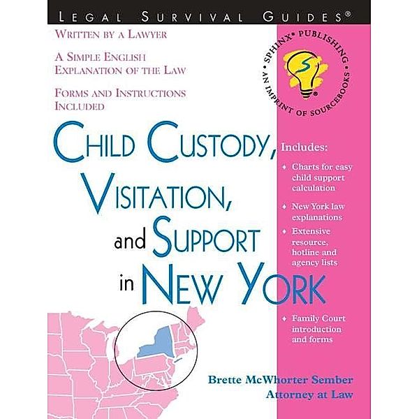 Child Custody, Visitation and Support in New York / Legal Survival Guides, Brette McWhorter Sember