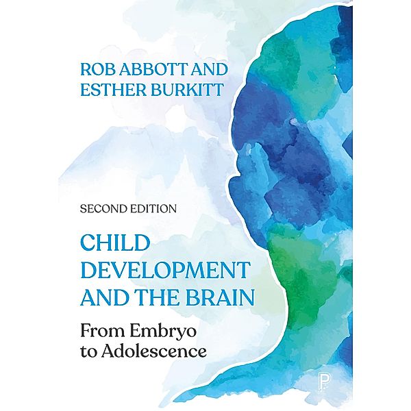 Child Development and the Brain, Rob Abbott, Esther Burkitt