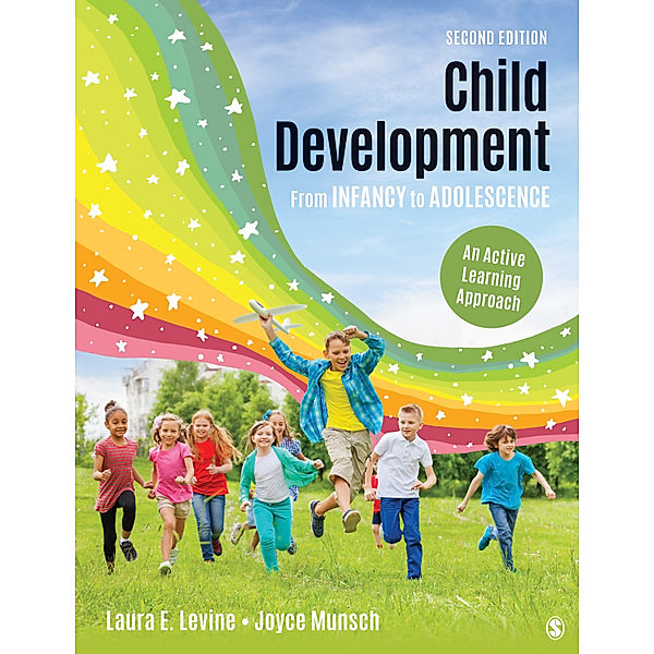 Child Development From Infancy to Adolescence, Laura E. Levine, Joyce Munsch
