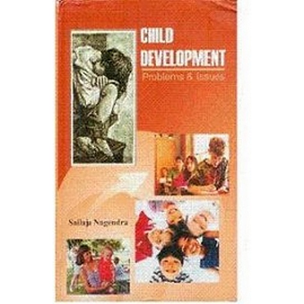 Child Development Problems and Issues, Shilaja Nagendra