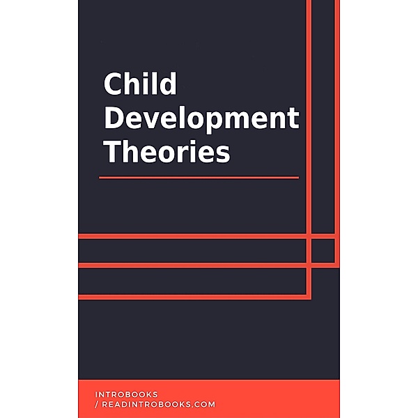Child Development Theories, IntroBooks Team