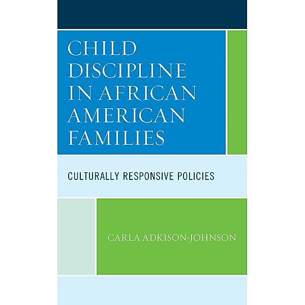 Child Discipline in African American Families, Carla Adkison-Johnson
