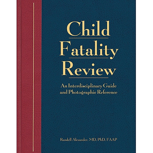 Child Fatality Review, Randell Alexander, Mary E. Case