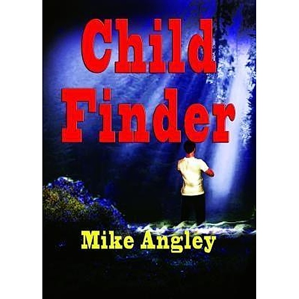 Child Finder / Child Finder Bd.1, Mike Angley