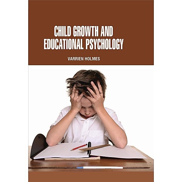 Child Growth and Educational Psychology, Varrien Holmes