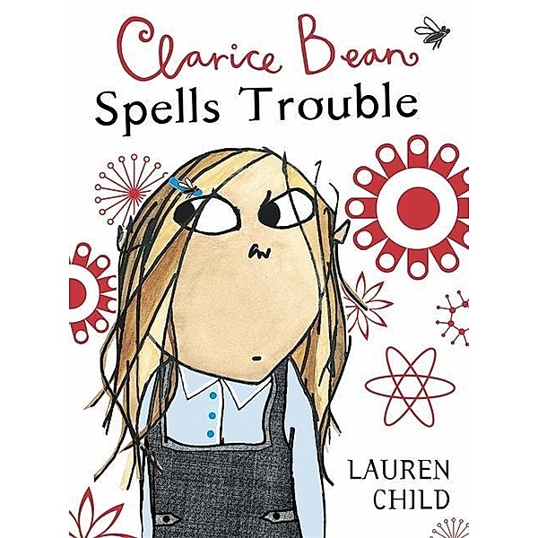 Child, L: Clarice Bean Spells Trouble, Lauren Child
