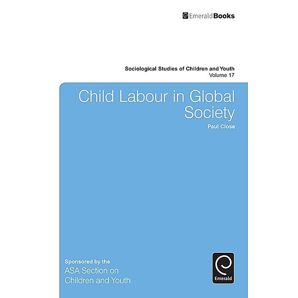 Child Labour in Global Society, Paul Close