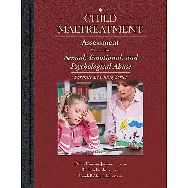 Child Maltreatment Assessment-Volume 2, Debra Esernio-Jenssen, Ruchita Doshi, Randell Alexander